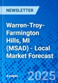 Warren-Troy-Farmington Hills, MI (MSAD) - Local Market Forecast- Product Image