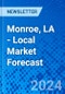 Monroe, LA - Local Market Forecast - Product Thumbnail Image