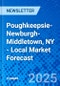 Poughkeepsie-Newburgh-Middletown, NY - Local Market Forecast - Product Image