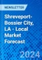 Shreveport-Bossier City, LA - Local Market Forecast - Product Thumbnail Image