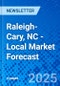 Raleigh-Cary, NC - Local Market Forecast - Product Thumbnail Image