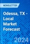 Odessa, TX - Local Market Forecast - Product Thumbnail Image