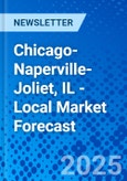 Chicago-Naperville-Joliet, IL - Local Market Forecast- Product Image