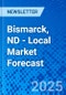 Bismarck, ND - Local Market Forecast - Product Thumbnail Image