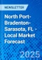 North Port-Bradenton-Sarasota, FL - Local Market Forecast - Product Image