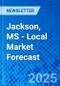 Jackson, MS - Local Market Forecast - Product Thumbnail Image