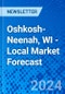 Oshkosh-Neenah, WI - Local Market Forecast - Product Thumbnail Image