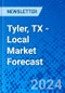 Tyler, TX - Local Market Forecast - Product Thumbnail Image
