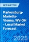 Parkersburg-Marietta-Vienna, WV-OH - Local Market Forecast - Product Image