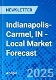 Indianapolis-Carmel, IN - Local Market Forecast- Product Image