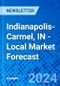 Indianapolis-Carmel, IN - Local Market Forecast - Product Thumbnail Image