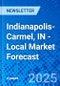 Indianapolis-Carmel, IN - Local Market Forecast - Product Thumbnail Image