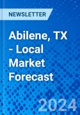 Abilene, TX - Local Market Forecast- Product Image