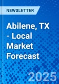 Abilene, TX - Local Market Forecast- Product Image