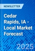 Cedar Rapids, IA - Local Market Forecast- Product Image