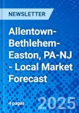 Allentown-Bethlehem-Easton, PA-NJ - Local Market Forecast- Product Image