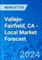 Vallejo-Fairfield, CA - Local Market Forecast - Product Thumbnail Image