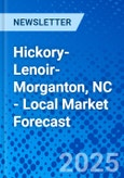 Hickory-Lenoir-Morganton, NC - Local Market Forecast- Product Image