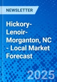 Hickory-Lenoir-Morganton, NC - Local Market Forecast- Product Image