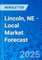 Lincoln, NE - Local Market Forecast - Product Thumbnail Image
