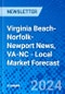 Virginia Beach-Norfolk-Newport News, VA-NC - Local Market Forecast - Product Thumbnail Image