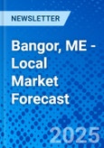 Bangor, ME - Local Market Forecast- Product Image