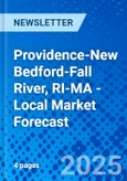 Providence-New Bedford-Fall River, RI-MA - Local Market Forecast- Product Image