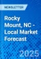 Rocky Mount, NC - Local Market Forecast - Product Image