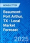 Beaumont-Port Arthur, TX - Local Market Forecast - Product Thumbnail Image