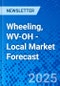 Wheeling, WV-OH - Local Market Forecast - Product Image