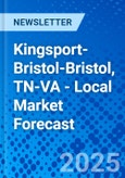 Kingsport-Bristol-Bristol, TN-VA - Local Market Forecast- Product Image