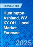 Huntington-Ashland, WV-KY-OH - Local Market Forecast- Product Image