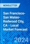 San Francisco-San Mateo-Redwood City, CA - Local Market Forecast - Product Thumbnail Image