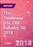 The Taiwanese DSL CPE Industry, 3Q 2018- Product Image
