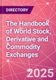 The Handbook of World Stock, Derivative and Commodity Exchanges- Product Image