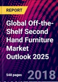 Global Off-the-Shelf Second Hand Furniture Market Outlook 2025- Product Image