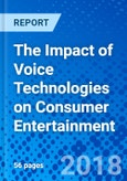 The Impact of Voice Technologies on Consumer Entertainment- Product Image