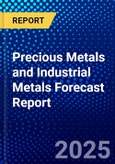 Precious Metals and Industrial Metals Forecast Report- Product Image