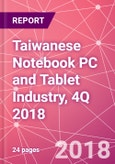 Taiwanese Notebook PC and Tablet Industry, 4Q 2018- Product Image