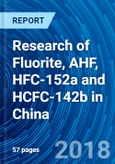 Research of Fluorite, AHF, HFC-152a and HCFC-142b in China- Product Image