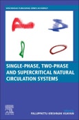 Single-phase, Two-phase and Supercritical Natural Circulation Systems. Woodhead Publishing Series in Energy- Product Image