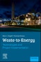 Waste-to-Energy. Technologies and Project Implementation. Edition No. 3 - Product Thumbnail Image