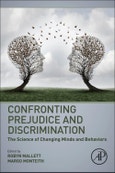 Confronting Prejudice and Discrimination. The Science of Changing Minds and Behaviors- Product Image