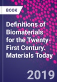 Definitions of Biomaterials for the Twenty-First Century. Materials Today- Product Image