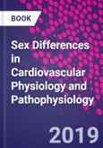 Sex Differences in Cardiovascular Physiology and Pathophysiology- Product Image