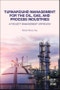 Turnaround Management for the Oil, Gas, and Process Industries. A Project Management Approach - Product Image