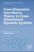 From Dimension-Free Matrix Theory to Cross-Dimensional Dynamic Systems. Mathematics in Science and Engineering- Product Image