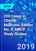250 Cases in Clinical Medicine. Edition No. 5. MRCP Study Guides- Product Image