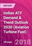 Indian ATF Demand & Trend Outlook 2030 (Aviation Turbine Fuel)- Product Image