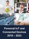 Personal Internet of Things (IoT) and Connected Devices: Applications and Services in Wearables and IoT Devices, Connected Vehicles, Connected Healthcare, Ambient Intelligence, and Quantified Self 2018 – 2023 - Product Thumbnail Image